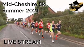 MIDCHESHIRE 5K SUMMER 2021  LIVE STREAM [upl. by Newbold]