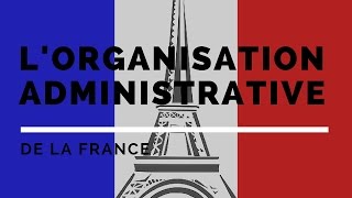 Lorganisation administrative de la France [upl. by Jarred]