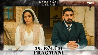 Kara Ağaç Destanı 29 Bölüm Fragmanı trt1 [upl. by Eicam]