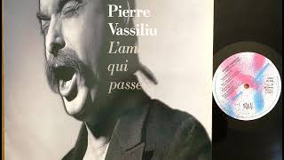 PIERRE VASSILIU  LAMOUR QUI PASSE [upl. by Ripleigh]