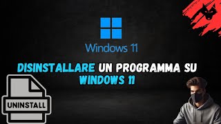 Come disinstallare App e programmi su windows 11 [upl. by Nerred]