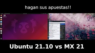 Ubuntu 2110 vs MX21  ¿Cuál es mejor ¿Cual elegir [upl. by Padegs]