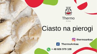 ThermoAnkaa  Ciasto na pierogi w thermomix 1 Minuta [upl. by Dysart421]