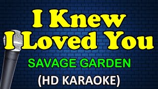 I KNEW I LOVED YOU  Savage Garden HD Karaoke [upl. by Lledal]