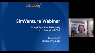 Using Flight Simulators Effectively as a Real World Pilot  SimVenture 2024 Webinar Series [upl. by Enimajneb]