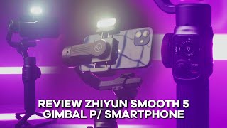 REVIEW ZHIYUN SMOOTH 5 GIMBAL P SMARTPHONE [upl. by Broderick]