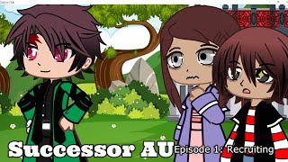 Successor AU l Episode 1Recruiting l ORIGINAL AU l Demon SlayerKNY [upl. by Dylan]