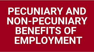 Pecuniary and nonpecuniary benefits of labour [upl. by Airekahs]