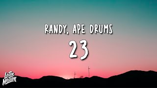 Randy x Ape Drums  23 LyricsLetra [upl. by Asaeret]