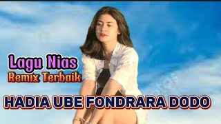 Lagu Nias Remix 2024  HADIA UBE FONDRARA DODO monalisa Zalukhu [upl. by Ericksen]