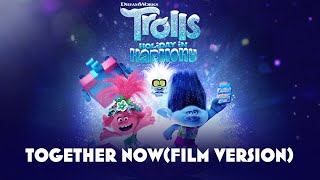 Trolls Holiday In Harmony  Together Now Trolls Holiday In Harmony Audio [upl. by Gloriana495]