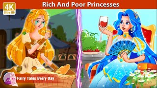 Rich And Poor Princesses 👸 Story for Teenagers  English Fairy Tales  Fairy Tales Every Day [upl. by Tnerb]