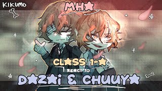 MHA CLASS 1A react to DAZAI OSAMU amp NAKAHARA CHUUYA as STUDENTS  PART 2 [upl. by Myles]