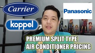 SPLIT TYPE AIR CONDITIONER PRICING CARRIER PANASONIC AND KOPPEL BRANDS FROM SM APPLIANCE CENTER [upl. by Rhoda195]