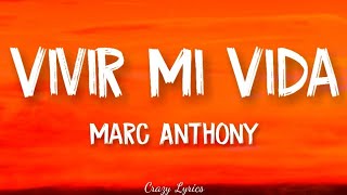 Marc Anthony  Vivir Mi Vida Official Lyrics Video [upl. by Donielle431]