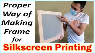 How to Make a Frame for Silkscreen Printing  Proper Way [upl. by Armahs]