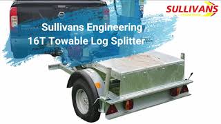 Sullivans Engineering Towable Log Splitter 16 Tonne [upl. by Loresz]