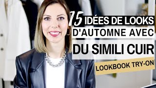 15 IDEES DE LOOKS DAUTOMNE AVEC DU SIMILI CUIR ⎮Tryon amp Conseils style [upl. by Anay]