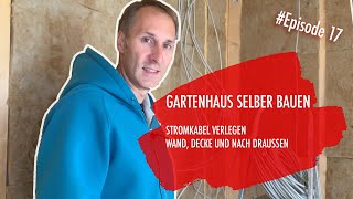 DIY Gartenhaus selber bauen Ep 17  Stromkabel verlegen [upl. by Anes880]