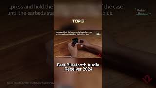 TOP 5 Best Bluetooth Audio Receiver 2024 [upl. by Hahseram451]