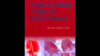 Understanding Pediatric Heart Sounds [upl. by Amikay]