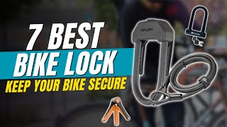 7 Best Bike Lock for 2024 [upl. by Aicul]