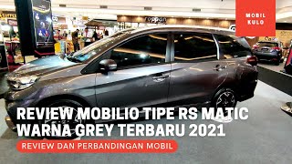 Review Honda Mobilio Tipe RS Matic CVT Warna Grey Terbaru 2021  Indonesia [upl. by Nytsuj]