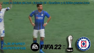 A por la Décima del Azul  Episodio 09  Querétaro y el árbitro Penales Locos [upl. by Assiran]