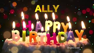 ALLY Happy Birthday Status  Happy Birthday ALLY  Special wishes for ALLY birthday [upl. by Aniuqahs339]