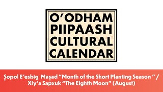 Cultural CalendarṢopol E’esbig Maṣad “Short Planting Season”  Xly’a Sapxuk “The Eighth Moonquot Aug [upl. by Oizirbaf]