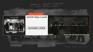 Show Dem Camp  Hunger Cries Official Audio [upl. by Wadlinger]