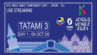 Day 1  tatami 3  WKF Cadet Junior and U21 World Championships 2024 [upl. by Darmit]