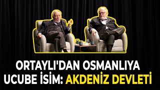 ORTAYLIDAN OSMANLIYA UCUBE İSİM AKDENİZ DEVLETİ  AHMET ŞİMŞİRGİL [upl. by Otrebron982]