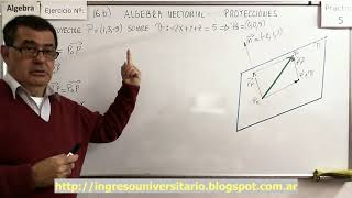 Álgebra CBC A62 Práctica 5  Ejer 16b Proyecciones sobre un plano [upl. by Ahsot319]