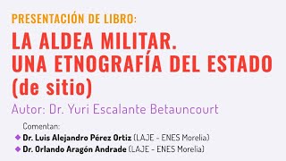 La aldea militar Una etnografía del Estado de sitio [upl. by Amero676]