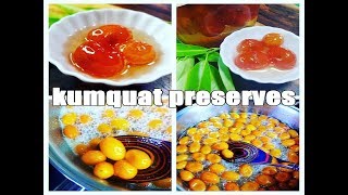 Kumquat PreservesHow to make it Perfect [upl. by Anitsirhc]