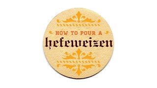 How to Pour a Hefeweizen [upl. by Annora]