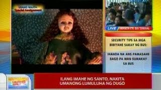 UB Ilang imahe ng santo nakita umanong lumuluha ng dugo [upl. by Kucik254]