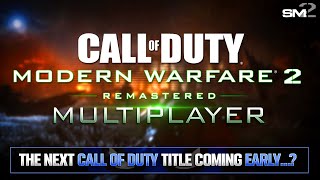 LET’S GO MW2 Remastered Multiplayer is Coming With A Twist  NEW Game Releasing Early This Fall [upl. by Annahsirhc]