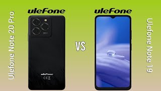 Ulefone Note 20 Pro vs Ulefone Note 19 Which Budget Phone Is Better [upl. by Vasta]