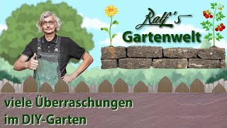 viele Überraschungen im DIYGarten I Ralf´s Gartenwelt [upl. by Saber218]