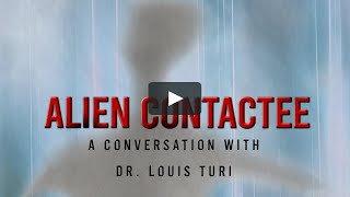 Alien Contactee A conversation with Dr Louis Turi [upl. by Suirauqram]