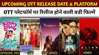 Upcoming OTT Release Movies  Thangalaan OTT  Do Patti OTT  Kahan Shuru Kahan Khatam OTT  Netflix [upl. by Oswald]