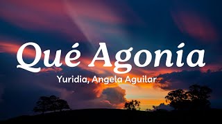 Qué Agonía Lyrics  Yuridia Angela Aguilar  Mix Canciones Reggaeton 2024 [upl. by Melda320]