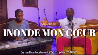 INONDE MON COEUR  J’AI BESOIN DE TOI  ADONAI BÉNI SOIT TON NOM  100 ADORATIONS [upl. by Etaner]