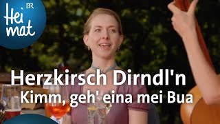 Herzkirsch Dirndln Kimm geh eina mei Bua  BR Heimat  Zsammgspuit  Volksmusik [upl. by Cassandra306]