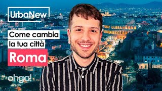 ROMA come cambia la tua città  UrbaNew [upl. by Diana900]