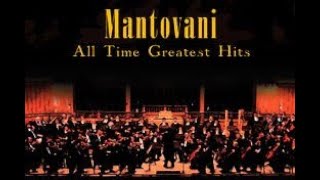 MANTOVANI  ALL TIME GREATEST MOMENTS [upl. by Nilecoj]