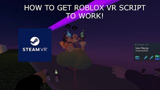 How to get MyWorlds Roblox VR Script to work with SteamVR Playspace mover [upl. by Eronel]