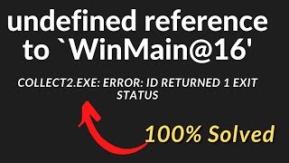 undefined reference to WinMain16  ld returned 1 exit status Explained [upl. by Ytsirhk]